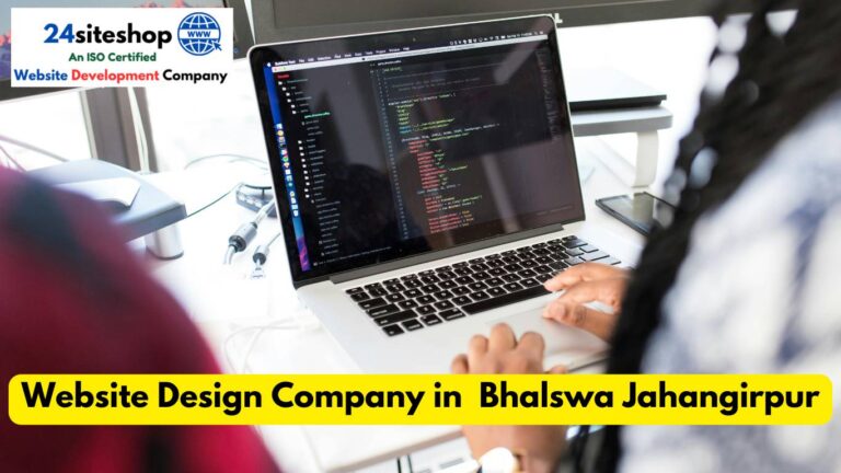 Website Design Company in Bhalswa Jahangirpur