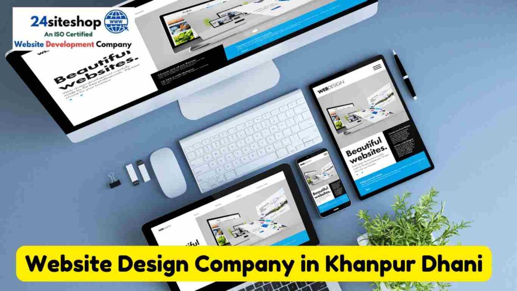 Website Design Company in Khanpur Dhani