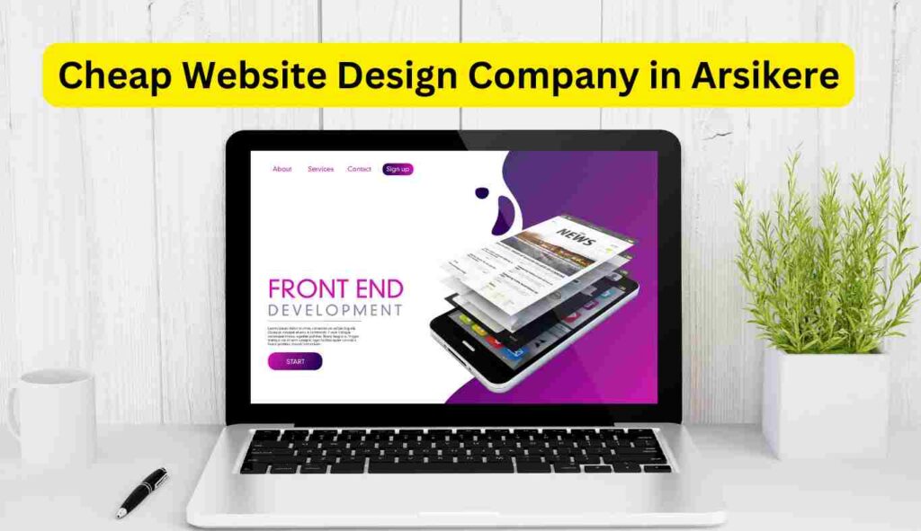 Cheap Website Design Company in Arsikere