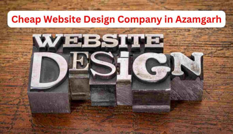 Cheap Website Design Company in Azamgarh