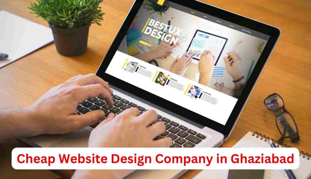 Cheap Website Design Company in Ghaziabad