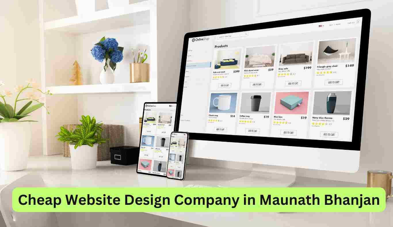 Cheap Website Design Company in Maunath Bhanjan