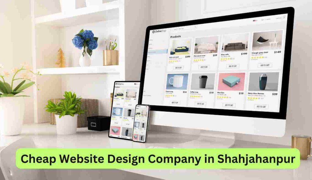 Cheap Website Design Company in Shahjahanpur