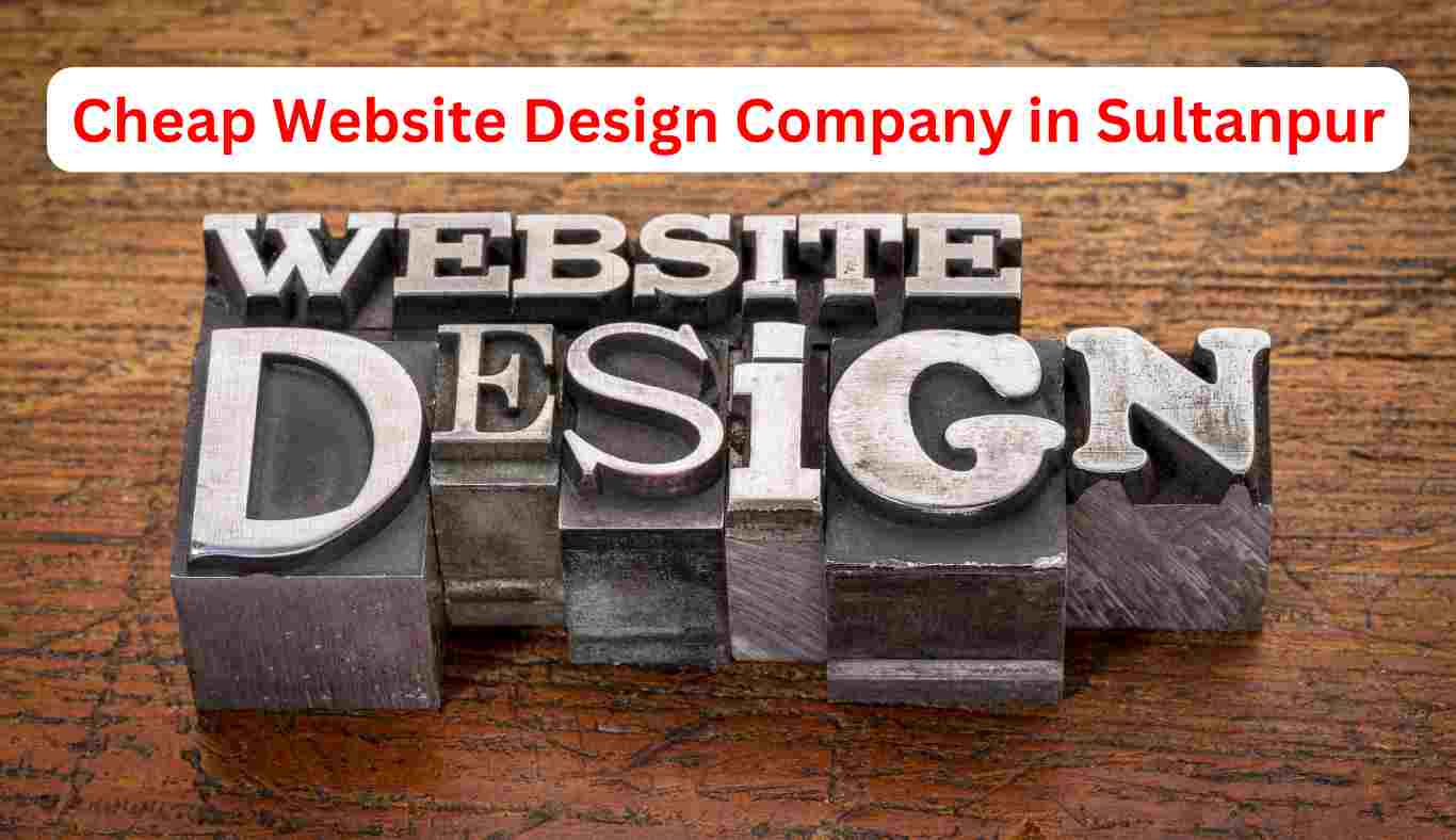 Cheap Website Design Company in Sultanpur