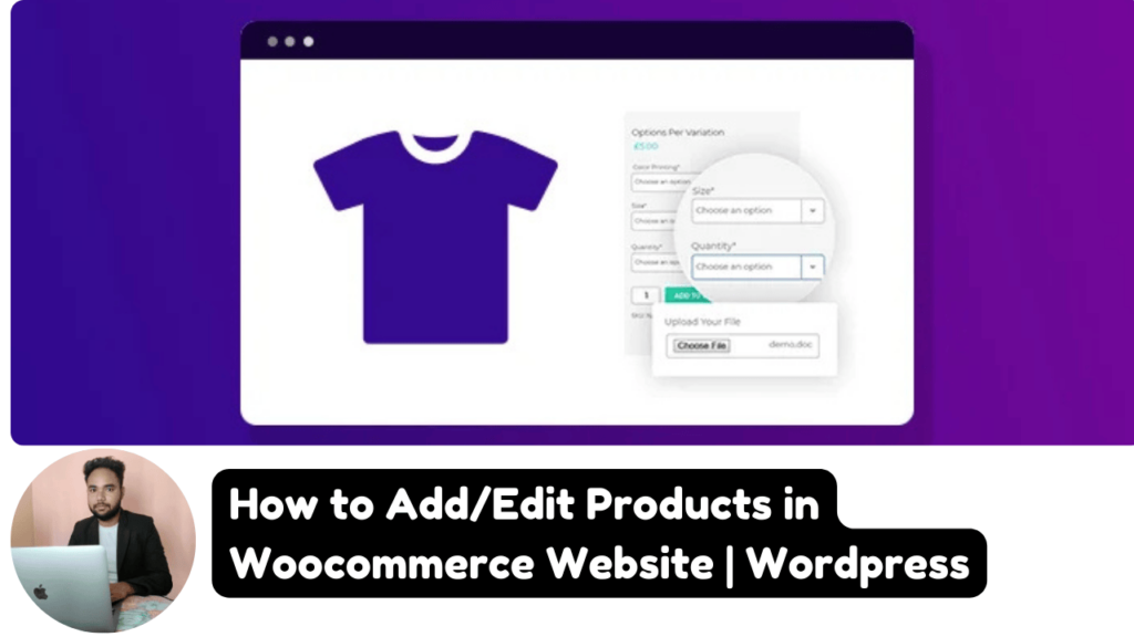 How to Add/Edit Products in Woocommerce Website