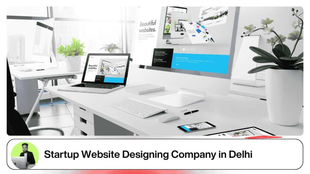 Startup Website Designing Company in Delhi