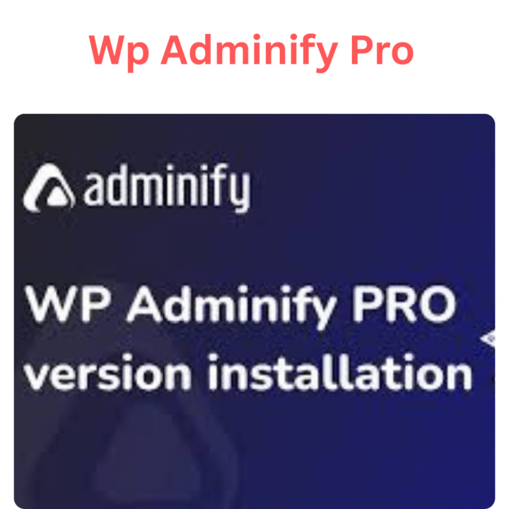 Adminify Pro GPL - Lifetime Access @ 99 | Unlimited Site Usage