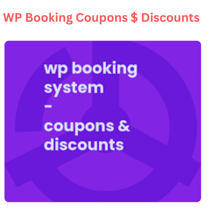WP Booking System Coupons & Discount  GPL - Lifetime Access @99 | Unlimited Site Usage