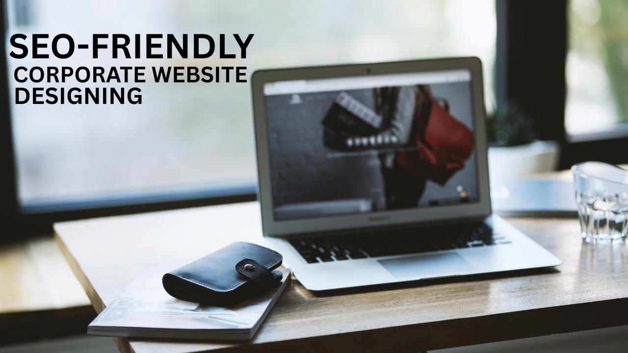SEO-Friendly Corporate Website Designing in Chennai