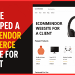 How We Developed a Complete Multivendor Ecommerce Website for Our Client