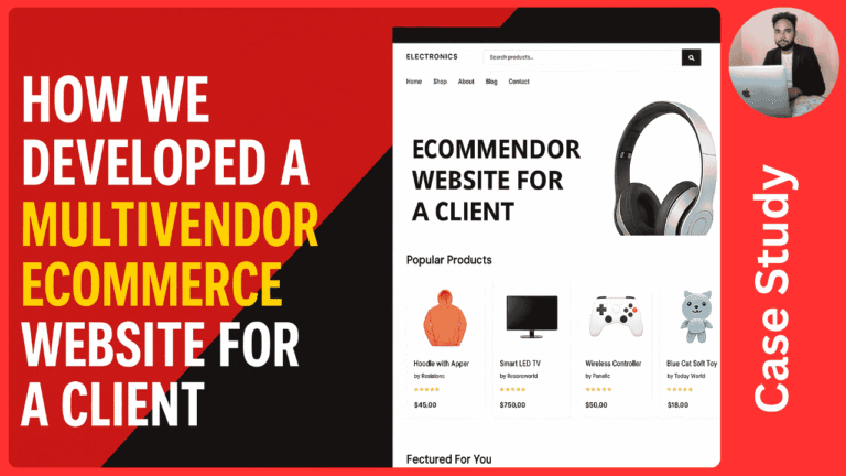 How We Developed a Complete Multivendor Ecommerce Website for Our Client